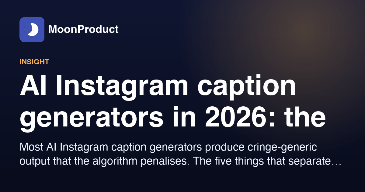 AI Instagram caption generators in 2026: the guide that actually grows your account