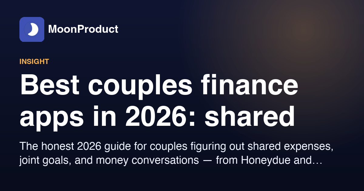 Best couples finance apps in 2026: shared budgets without the friction