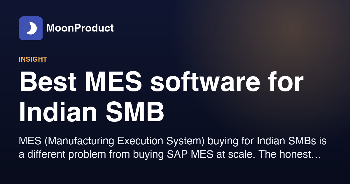 Best MES software for Indian SMB manufacturers in 2026