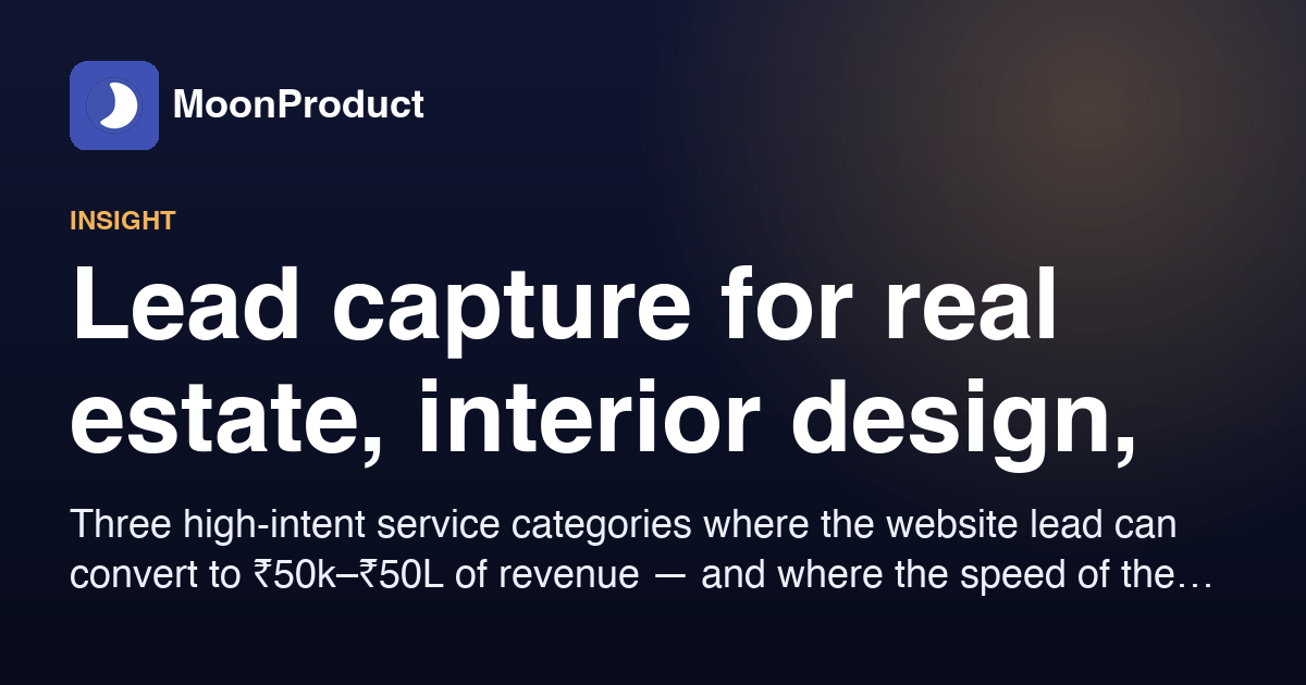 Lead capture for real estate, interior design, and coaching businesses in India